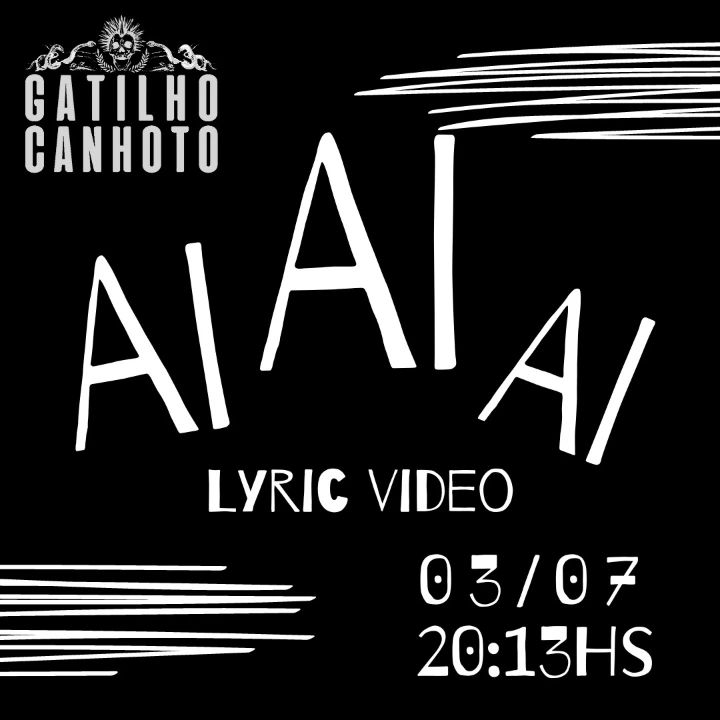 GATILHO CANHOTO: Novo lyric vídeo, intitulado “Ai Ai Ai”, é anunciado, faça agora o pré-save!