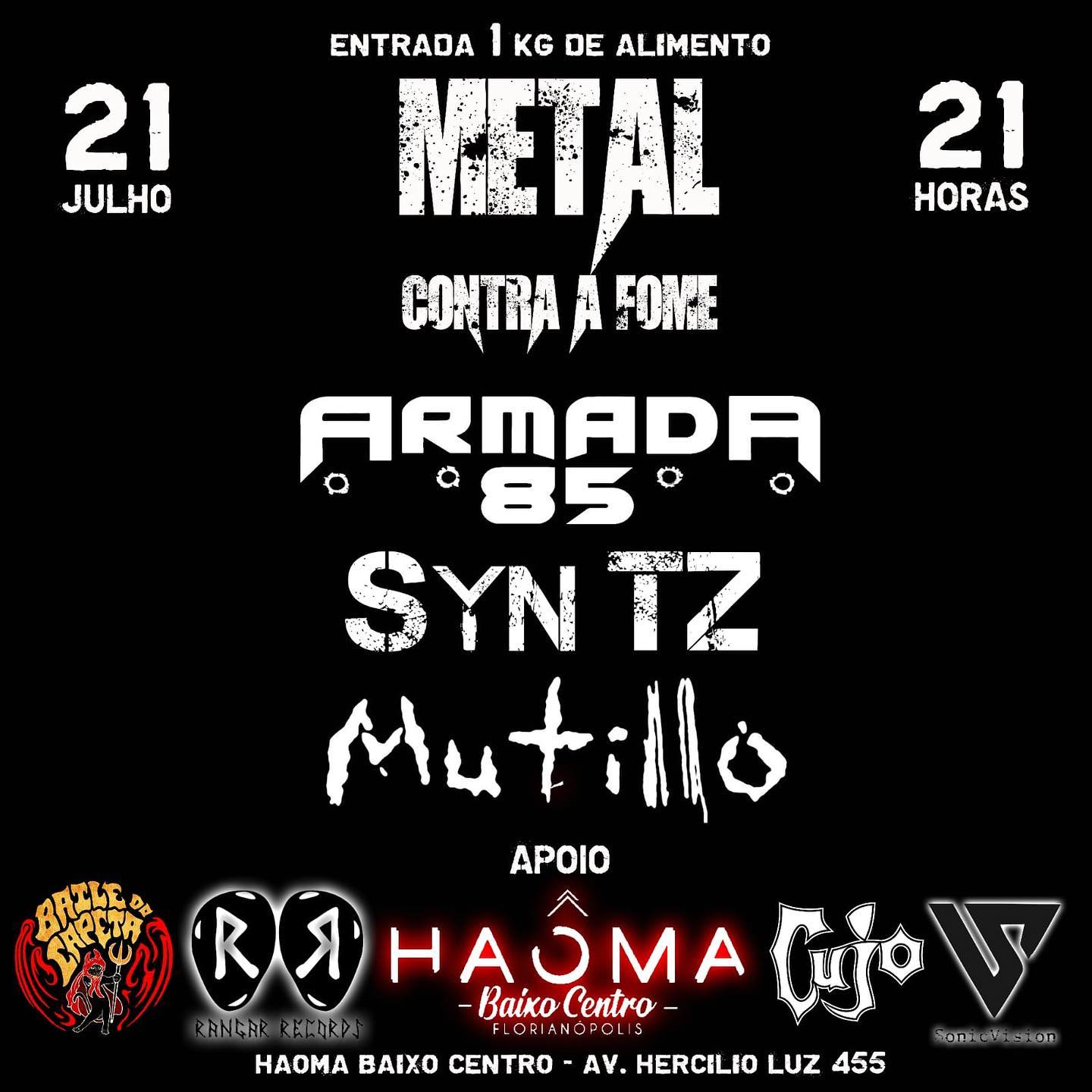Metal Contra a Fome com Armada85, Syn TZ e Mutillo dia 21 de Julho em Florianópolis-SC
