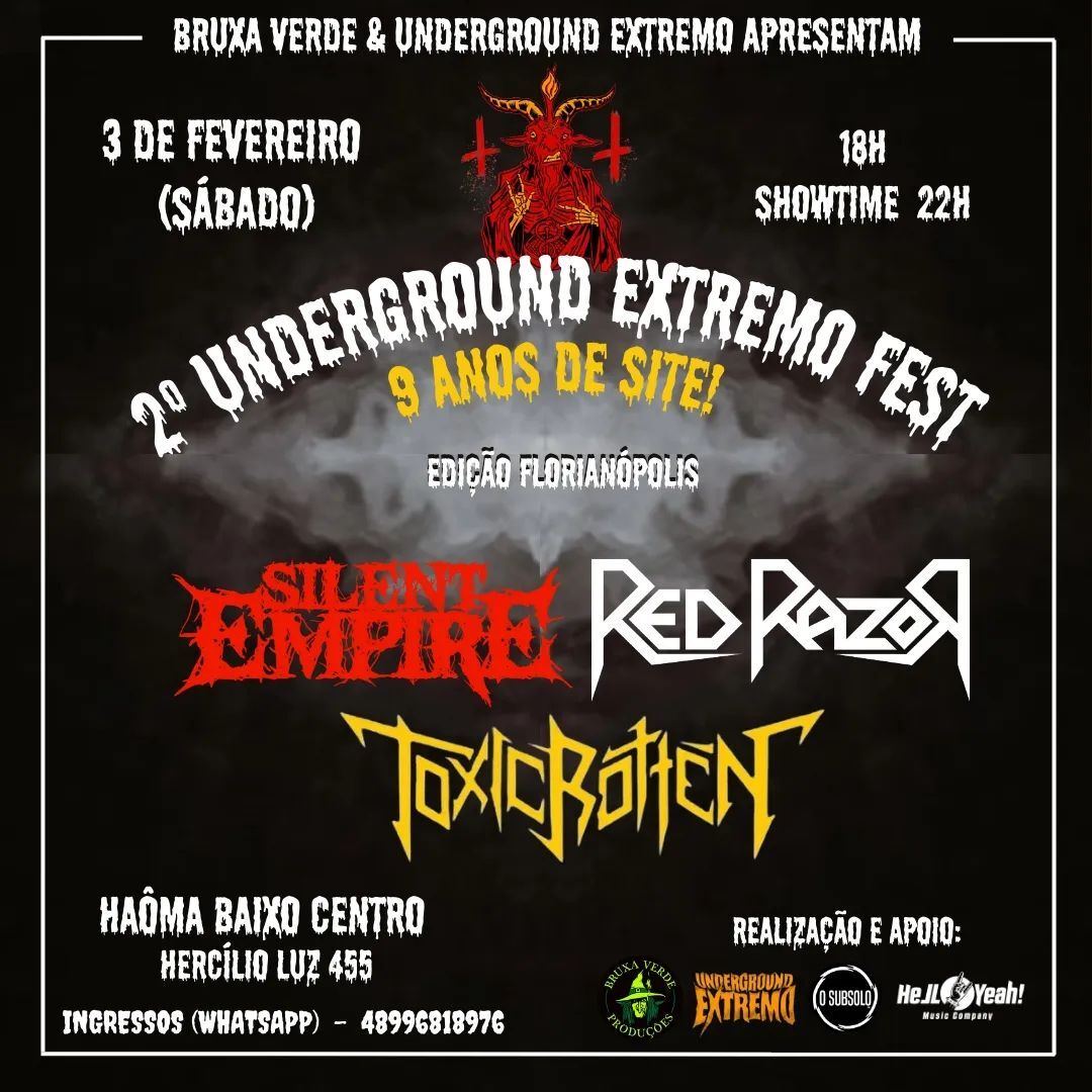 2º Underground Extremo Fest com as bandas Red Razor, ToxicRotten e Silent Empire em Florianópolis