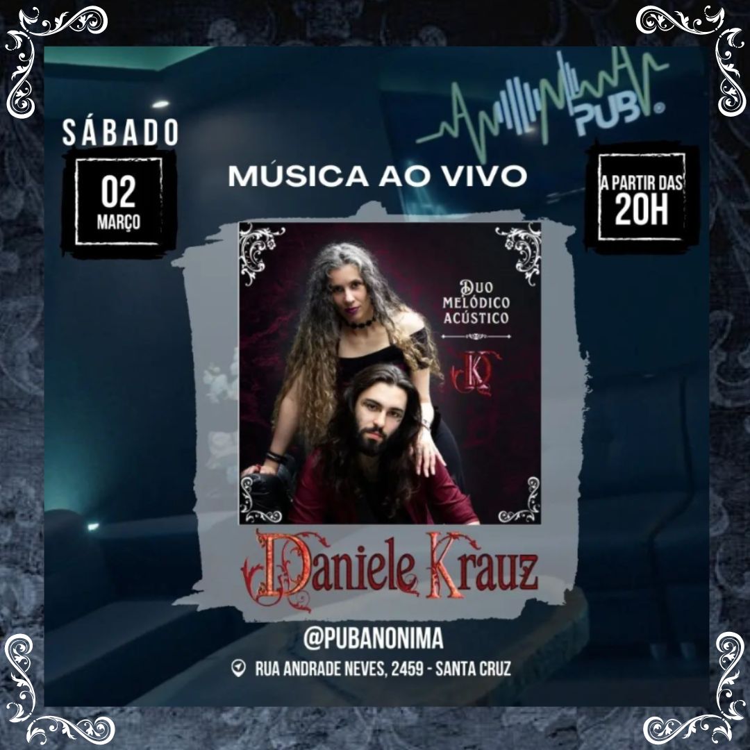 DANIELE KRAUZ: “Duo Melódico Acústico” se apresenta no Pub Anônima em Guarapuava/PR neste sábado (02)