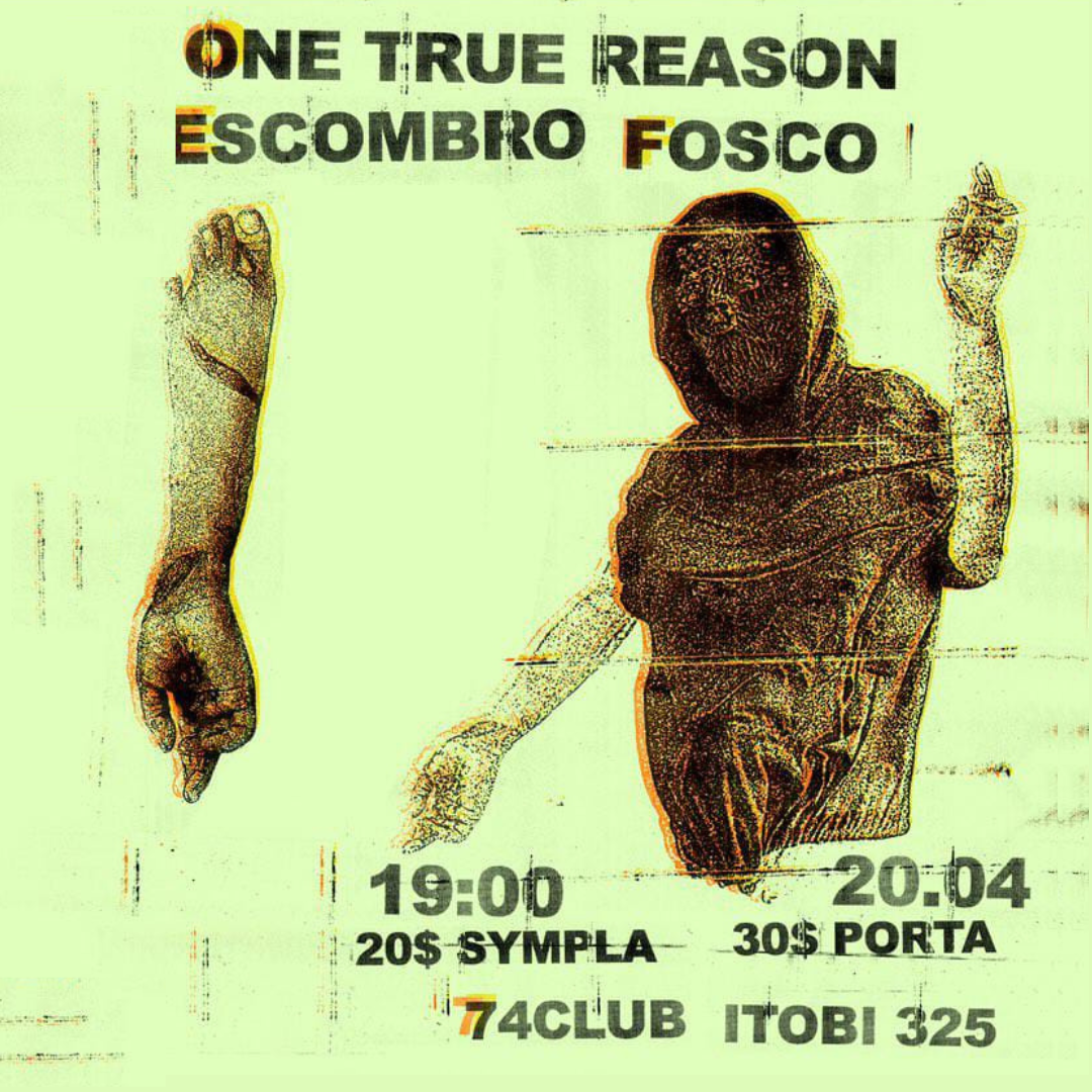 Escombro, One True Reason e Fosco no dia 20 de Abril no 74 Club em Santo André-SP