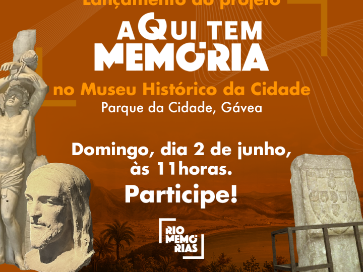 Projeto “Aqui tem Memória” lança nova etapa em celebração aos 90 anos do Museu Histórico da Cidade