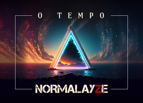 NORMALAYZE lança videoclipe do single “O Tempo”