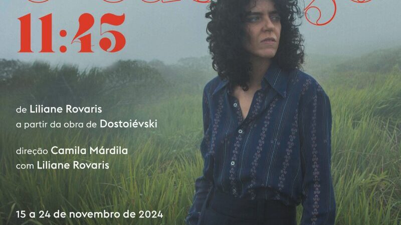 Escrito e interpretado por Liliane Rovaris, Crime e Castigo 11:45 volta ao Rio de Janeiro em curtíssima temporada no Teatro Ziembinski, na Tijuca