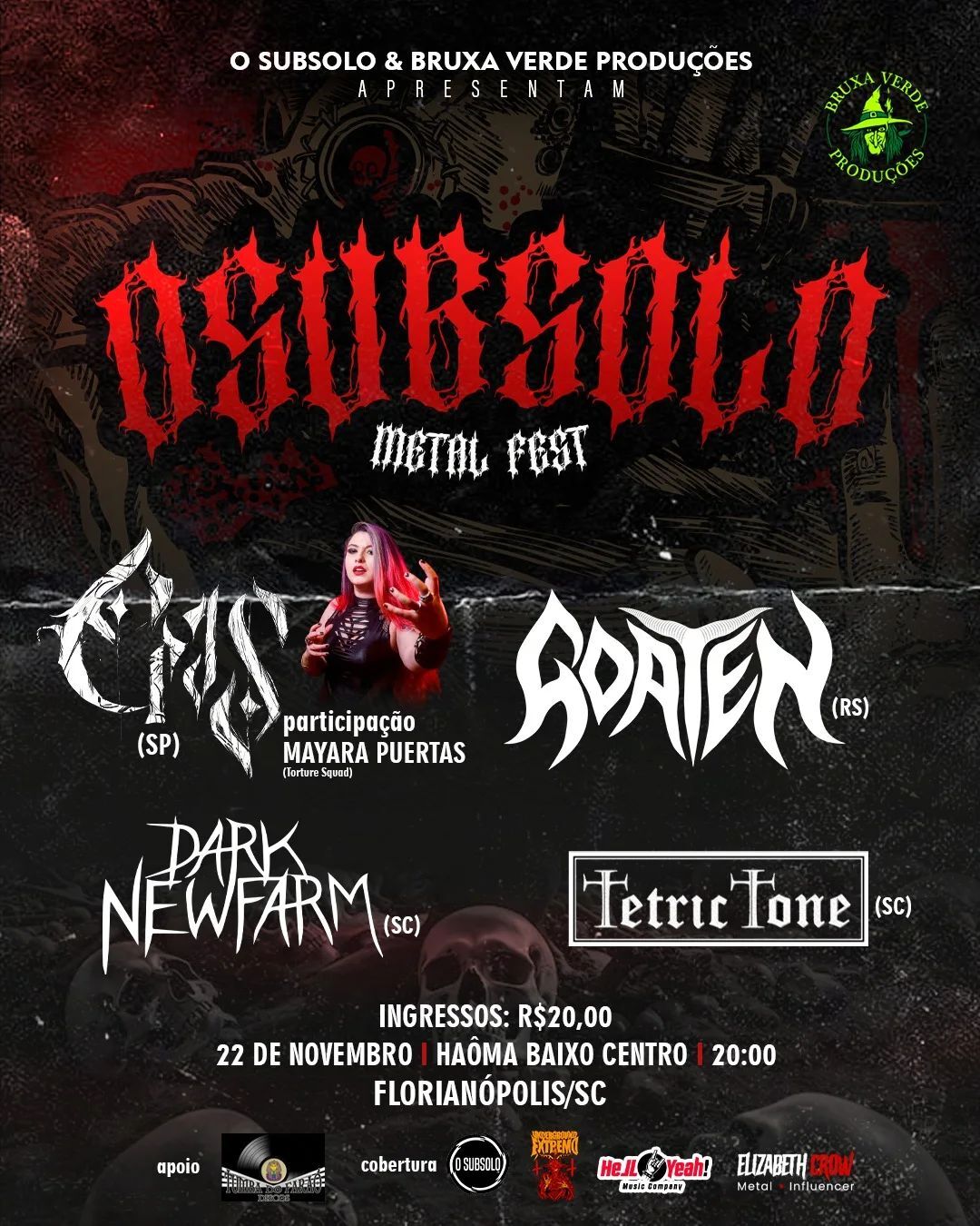 O Subsolo Metal Fest com as bandas Cras + Mayara Puertas, Goaten, Dark New Farm e Tetric Tone dia 22 de Novembro em Florianópolis